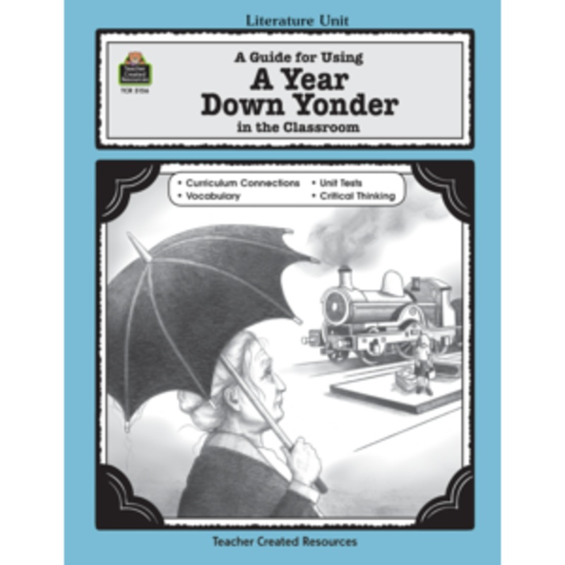 A Guide for Using A Year Down Yonder in the Classroom