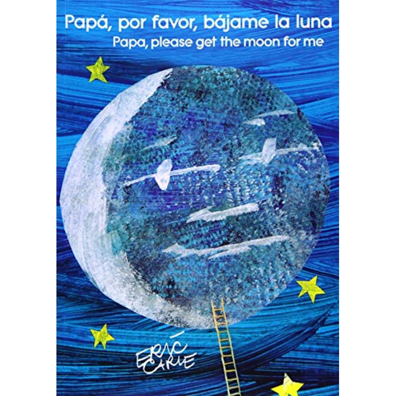 PAPA PLEASE GET THE MOON FOR ME SPANISH BILINGUAL PAPERBACK