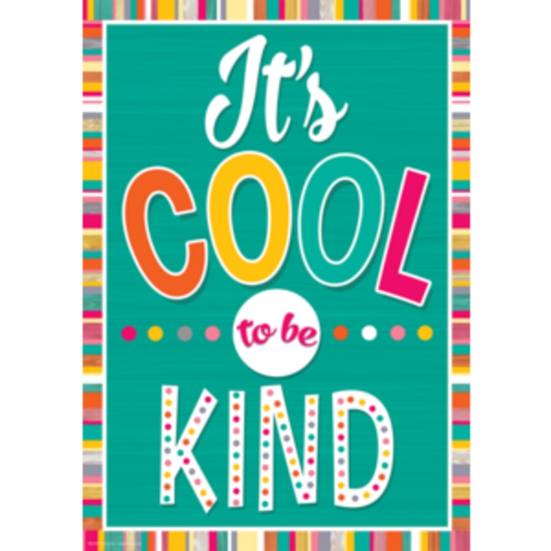 It’s Cool to Be Kind Positive Poster