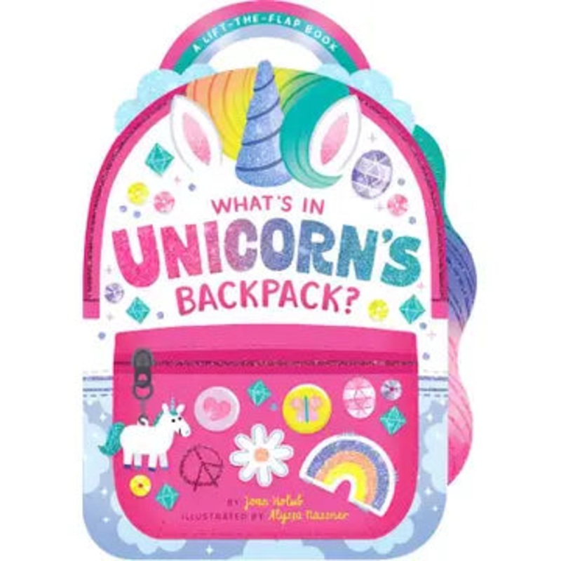 What’s in Unicorn’s Backpack? By Joan Holub
