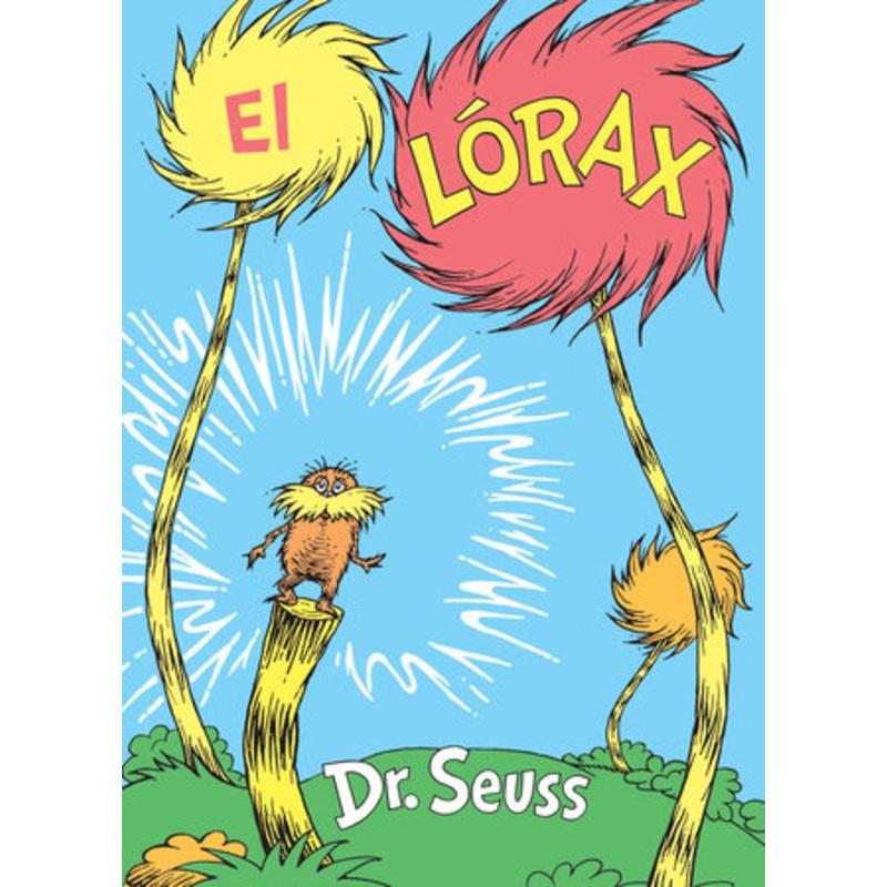 El Lrax (The Lorax Spanish Edition)