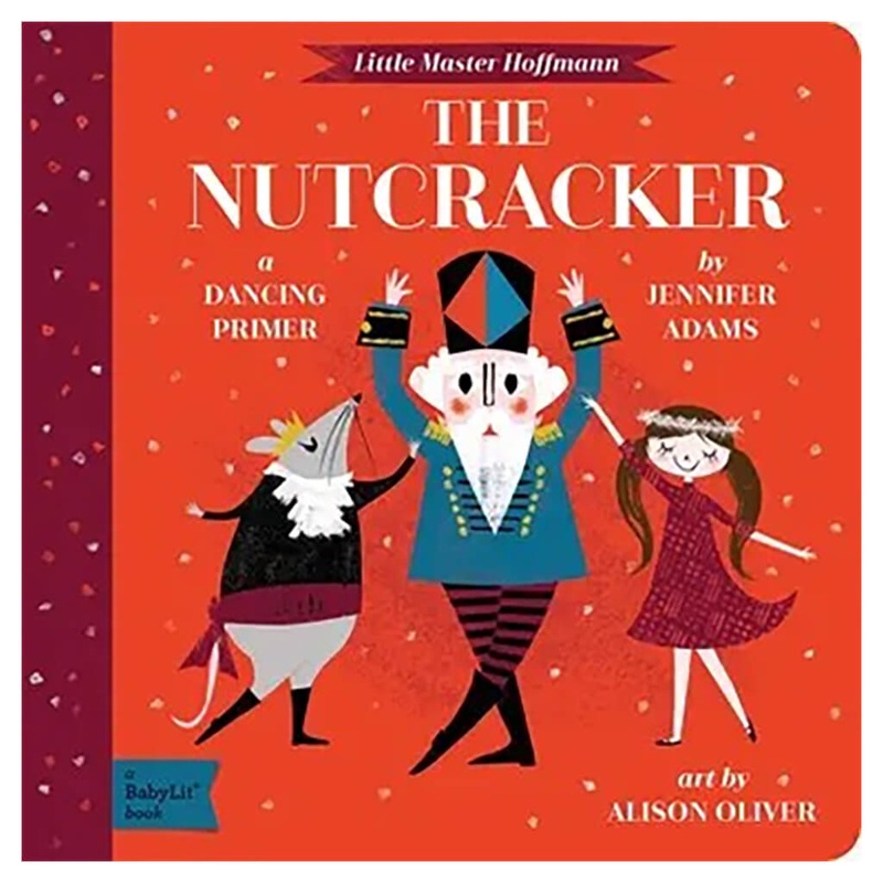 GSP The Nutcracker A BabyLit Dancing Primer