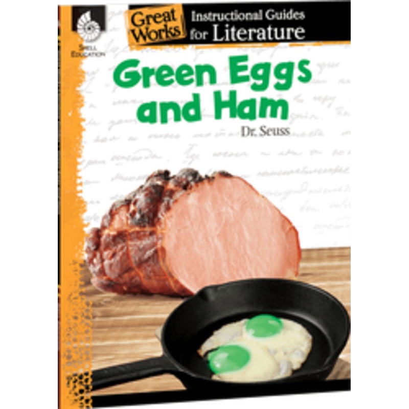 Green Eggs and Ham: An Instructional Guide for Literature