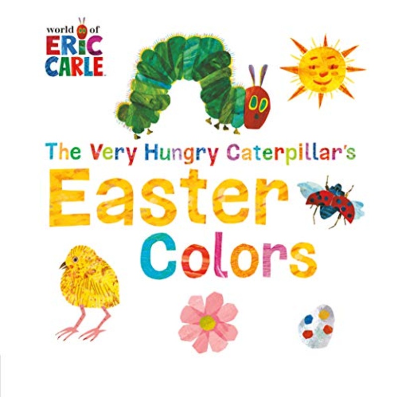 The Very Hungry Caterpillar’s Easter Colors Board Book